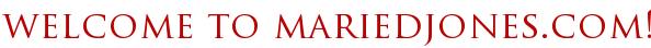 welcome to mariedjones.com!